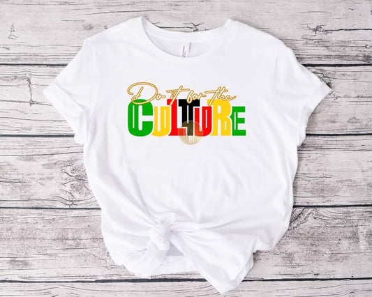 Do It For The Culture