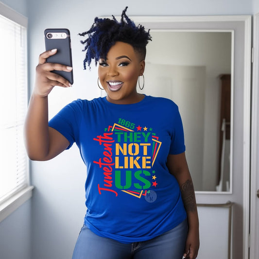 They Not Like Us Juneteenth