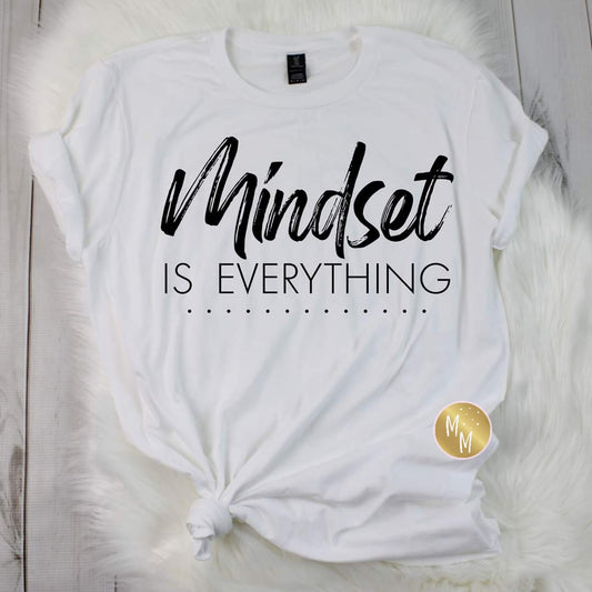 Mindset Is Everything (T-Shirt)