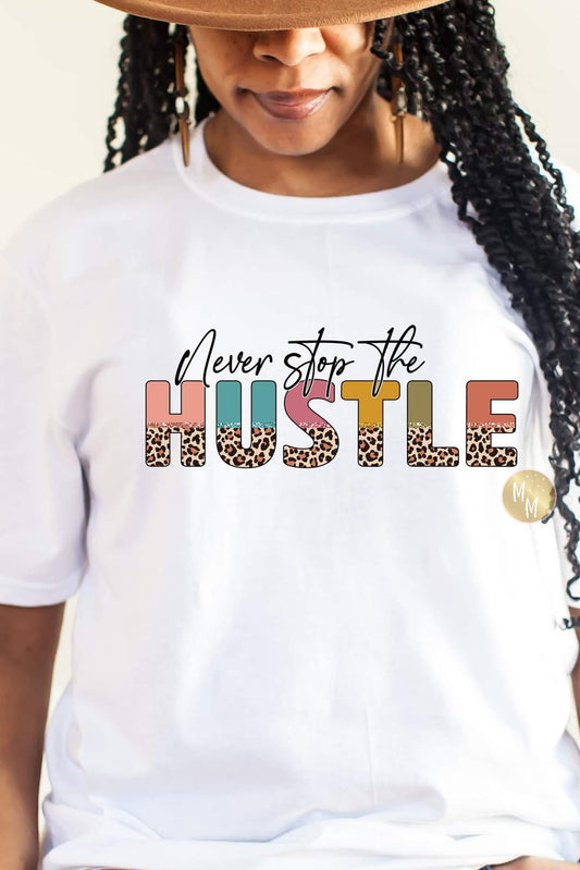 Never Stop The Hustle